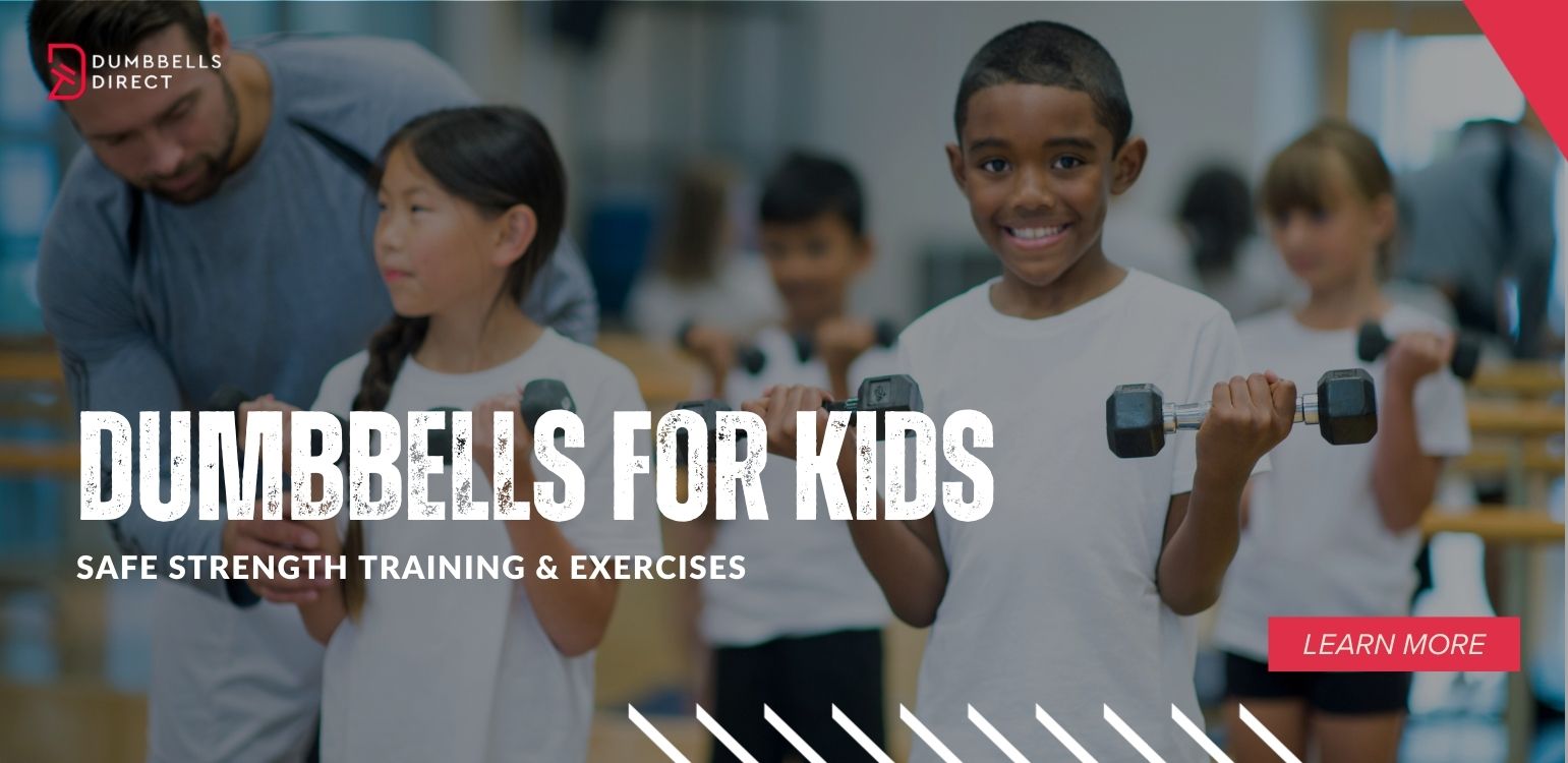 Dumbbells for Kids — Safe Strength Training & Exercises