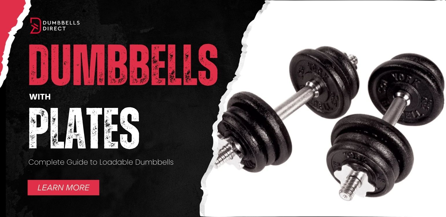 Dumbbells With Plates — Complete Guide to Loadable Dumbbells