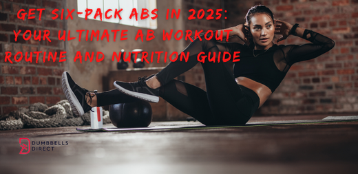 Get Six-Pack Abs in 2025: Your Ultimate Ab Workout Routine and Nutrition Guide