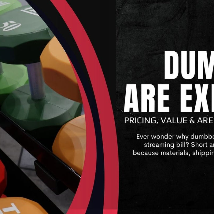 Why Dumbbells Are Expensive: Pricing, Value & Are Dumbbells Worth It?