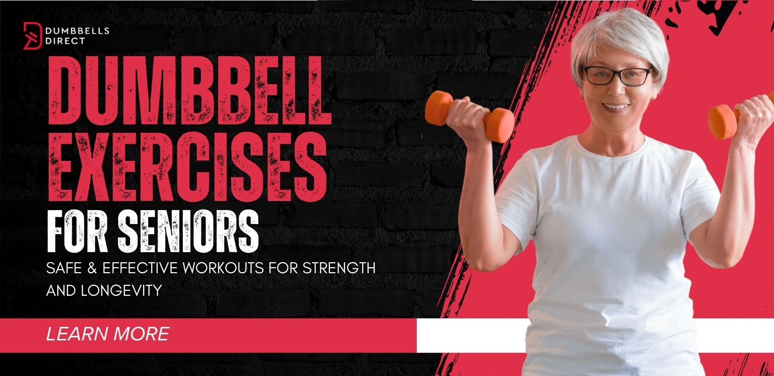 Dumbbell Exercises for Seniors — Safe & Effective Workouts for Strength and Longevity