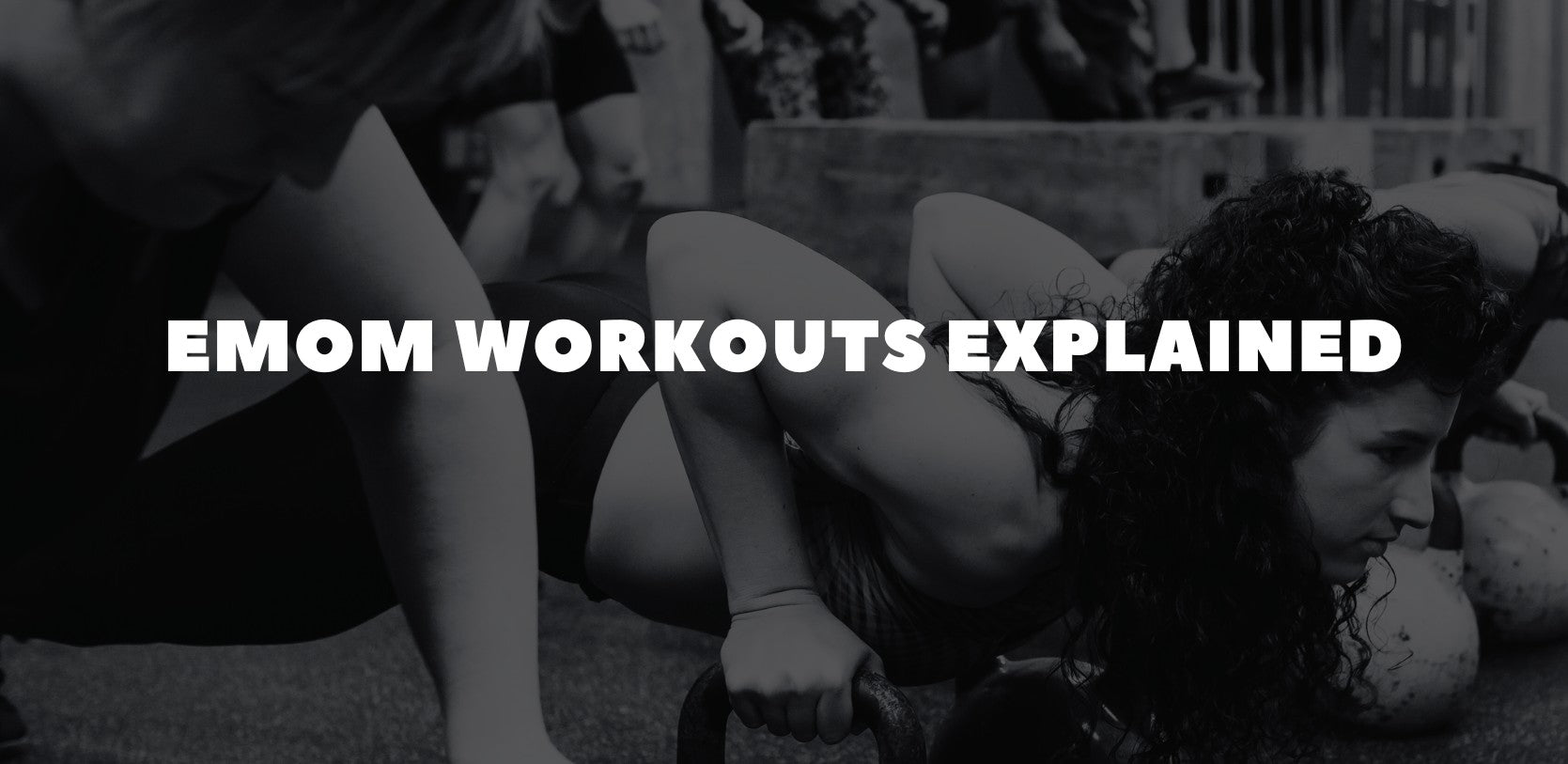 EMOM Workouts Explained: What They Are, Benefits, Examples & How to Program Them