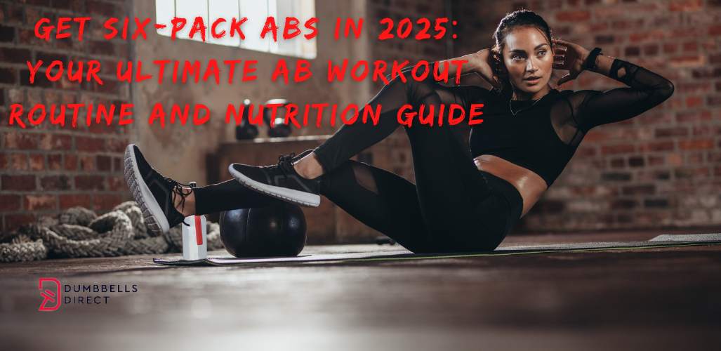 Get Six-Pack Abs in 2025 - Fastest Way to get Six Pack Abs