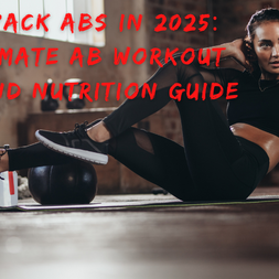 Get Six-Pack Abs in 2025 - Fastest Way to get Six Pack Abs