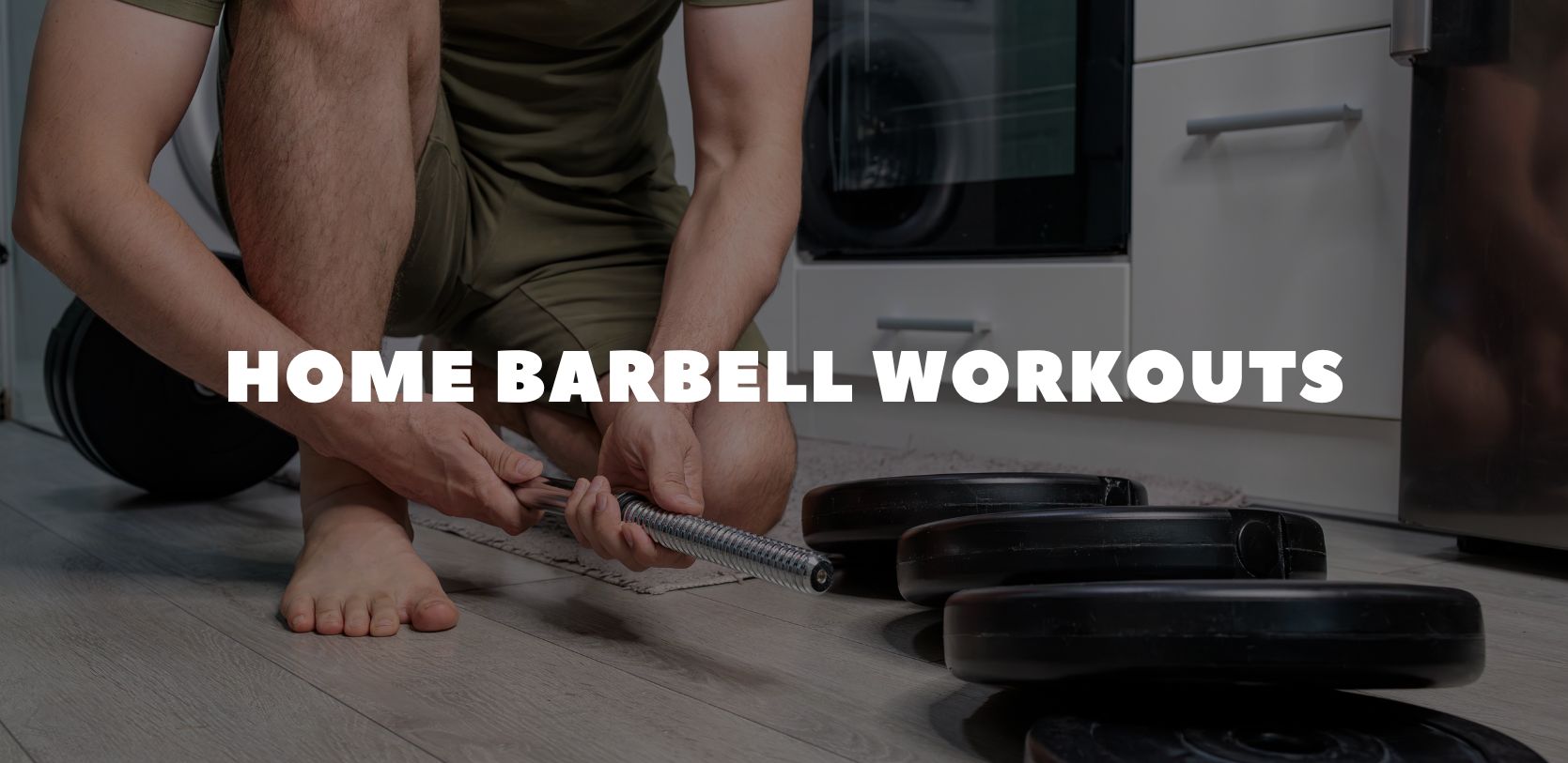 Home Barbell Workout: Build Strength, Burn Fat & Train Like a Pro Without Leaving Home