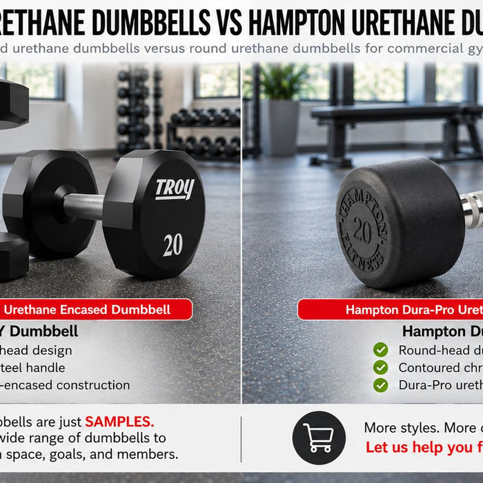 TROY vs Hampton Urethane Dumbbells: Which Is Better for Commercial Spaces?