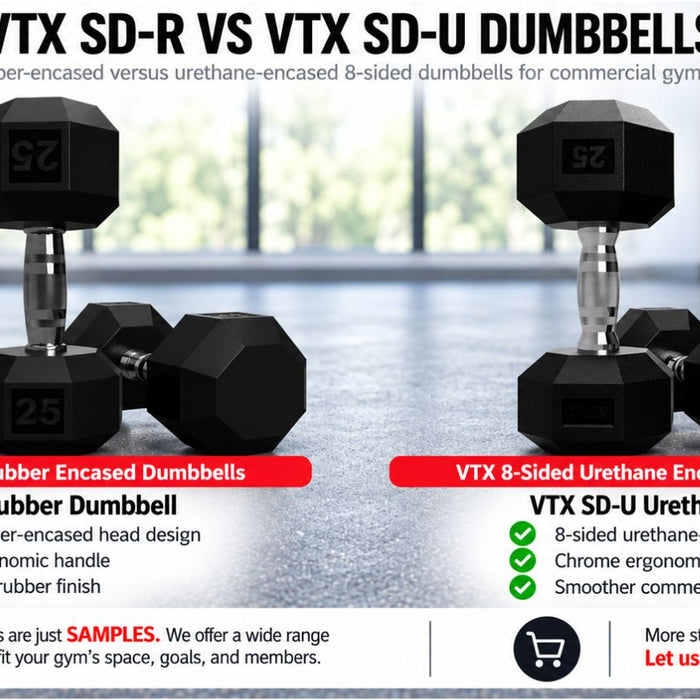VTX SD-R vs VTX SD-U Dumbbells: Rubber or Urethane for Your Gym?