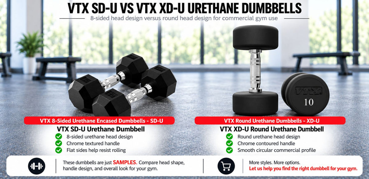VTX SD-U vs VTX XD-U Dumbbells: 8-Sided or Round Urethane?