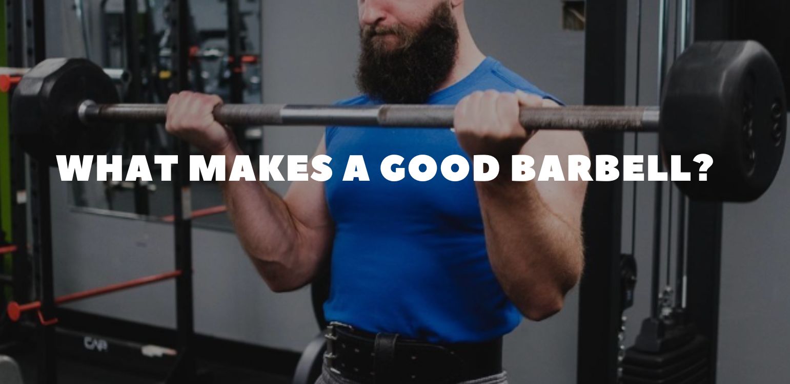 What Makes a Good Barbell? How to Choose the Best Bar for Your Training