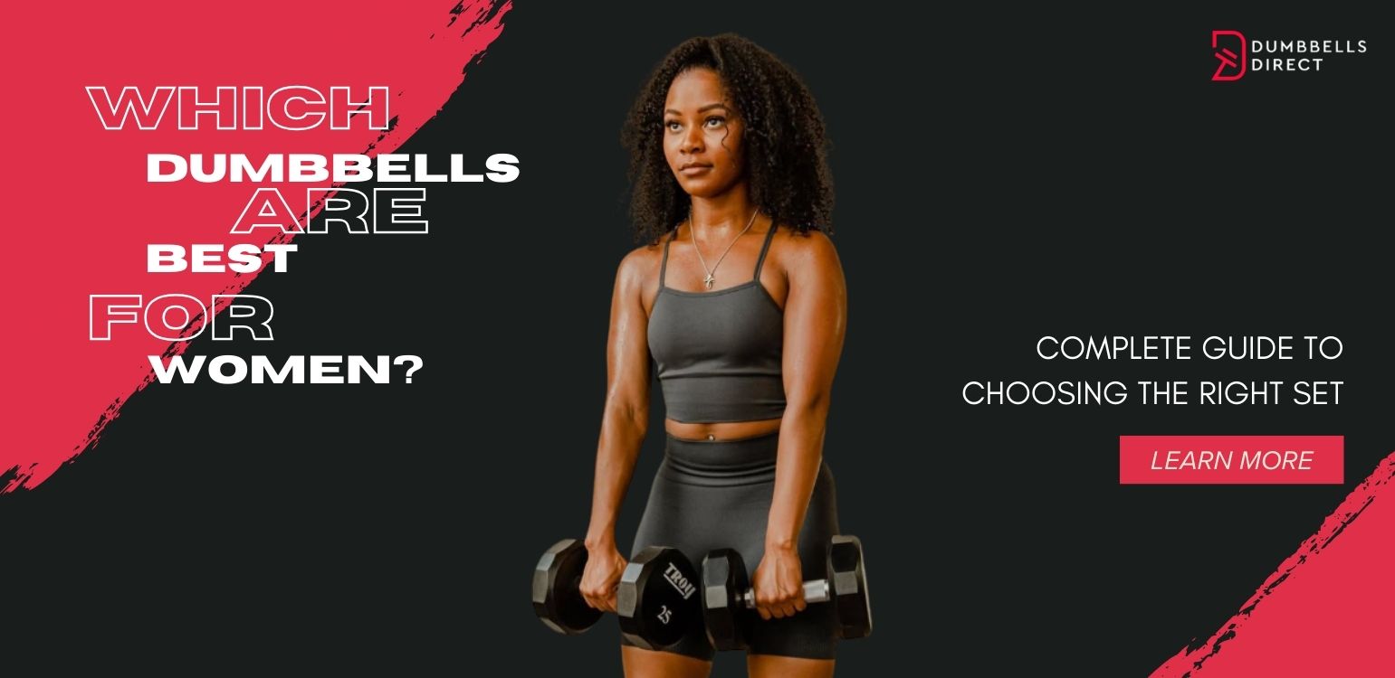 Which Dumbbells Are Best for Women? Complete Guide to Choosing the Right Set