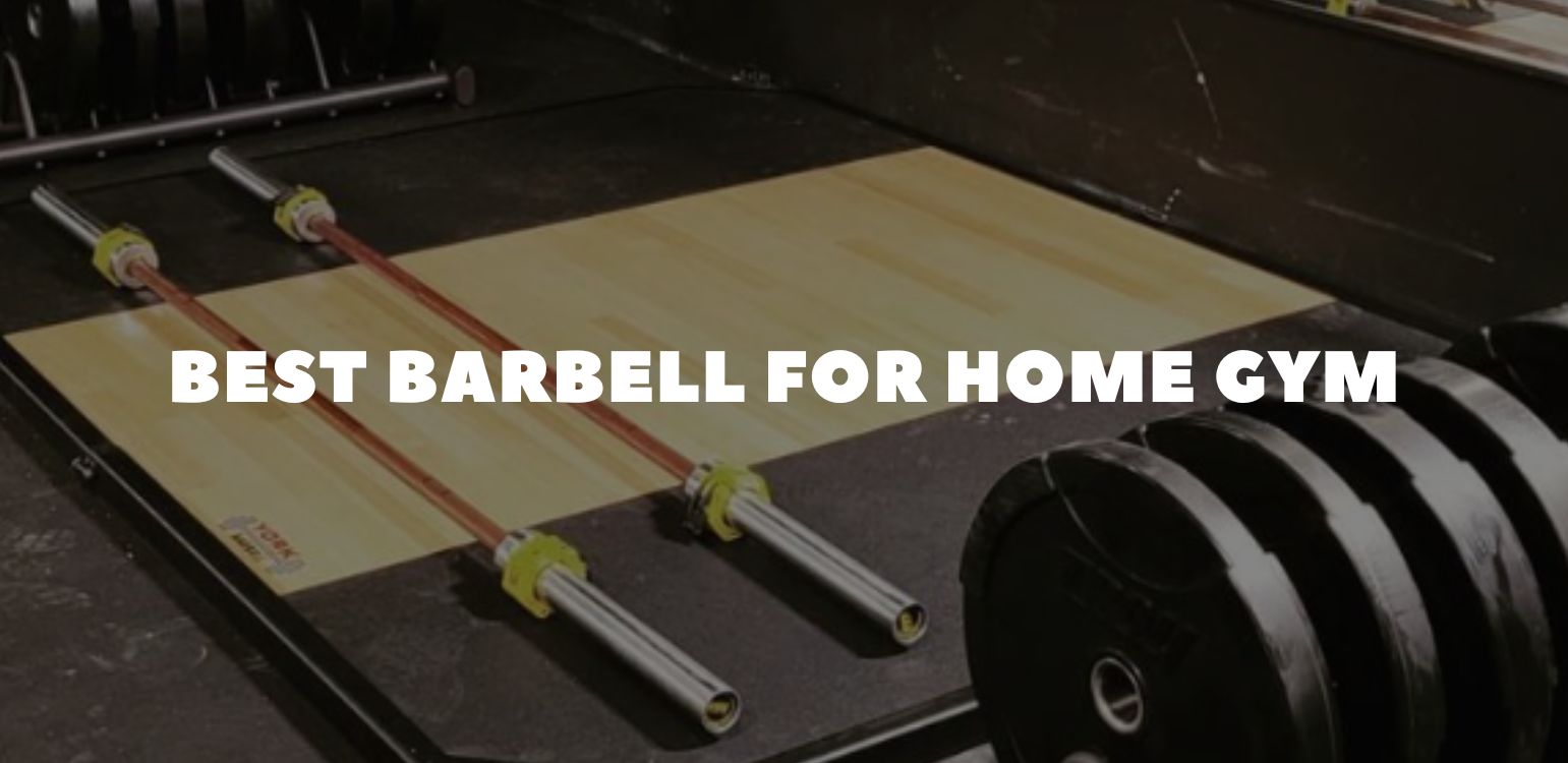 Best Barbell for Home Gym: Choose the Perfect Bar for Your Space, Goals & Budget