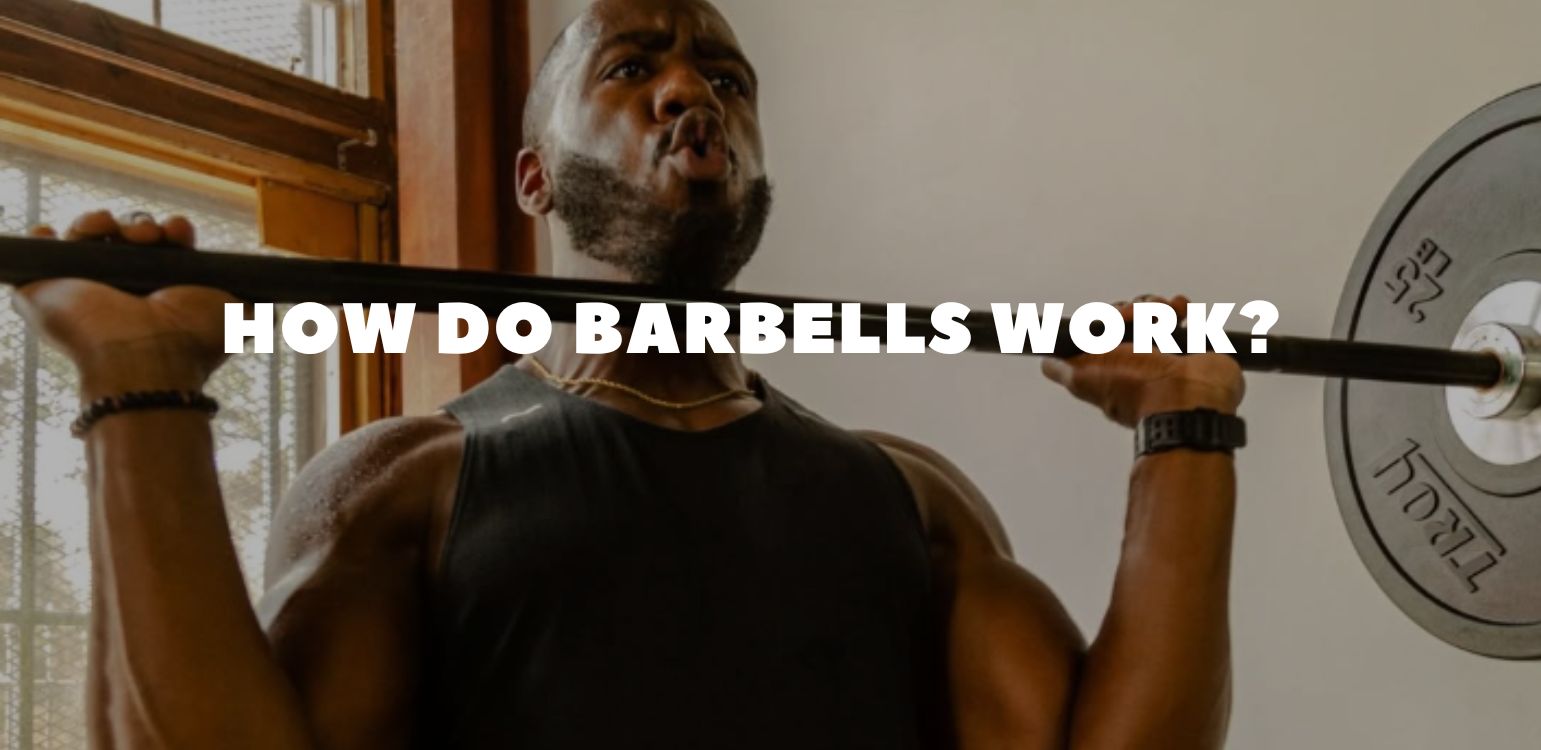 How Do Barbells Work? Strength, Mechanics & Simple Setup for Everyone
