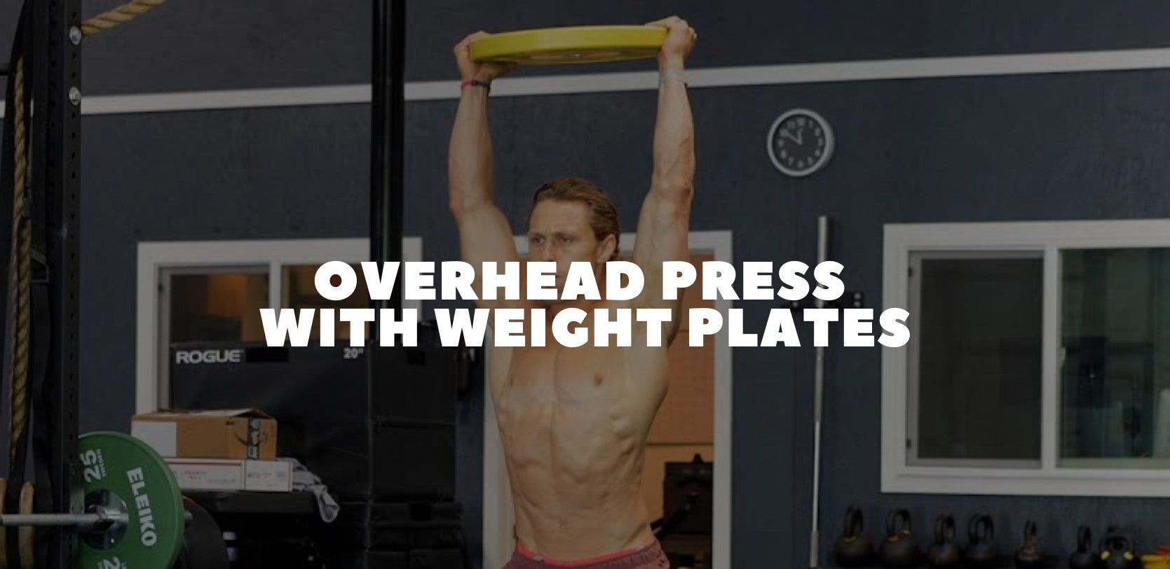 Overhead Press with Weight Plates: Shoulder Strength and Total-Body Power