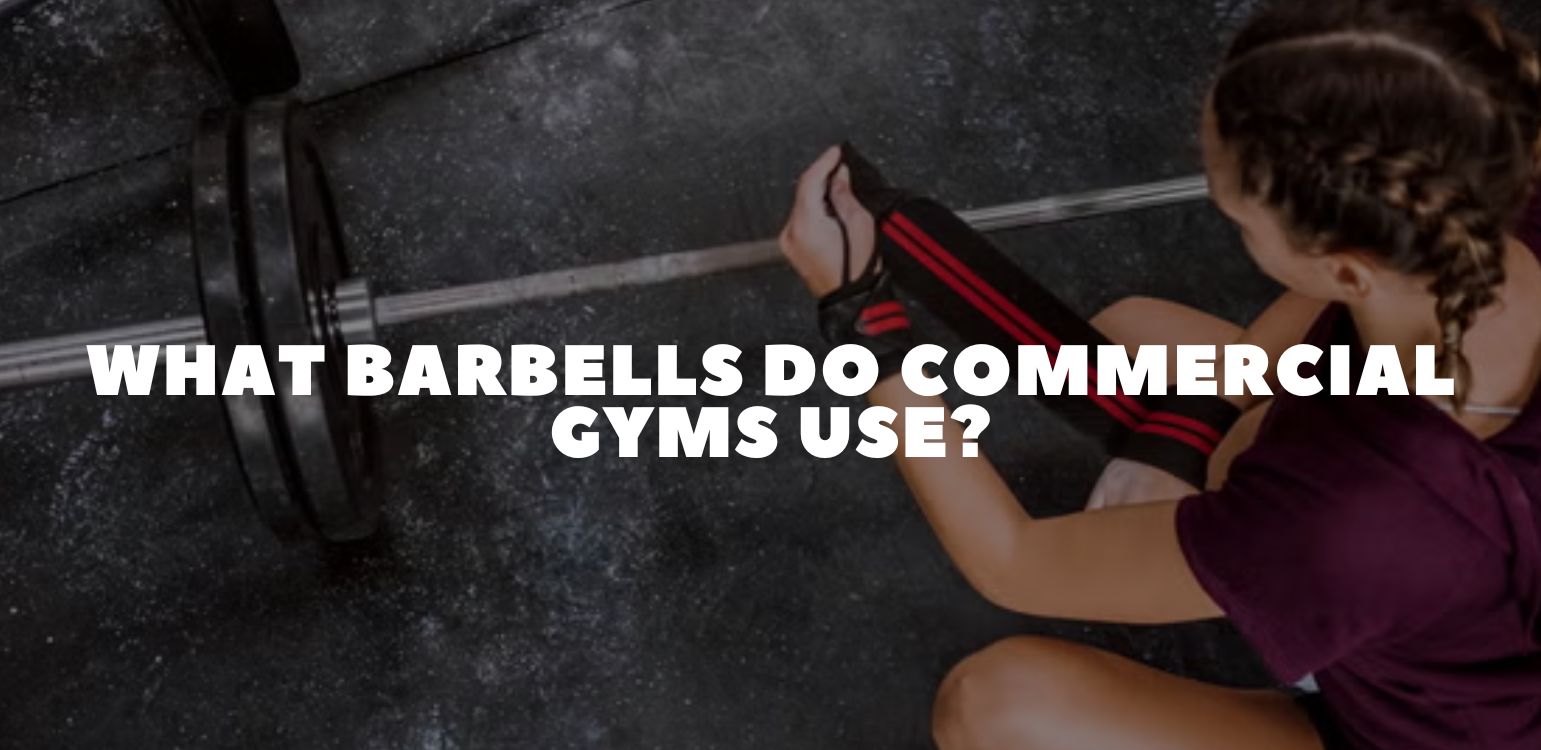 What Barbells Do Commercial Gyms Use?
